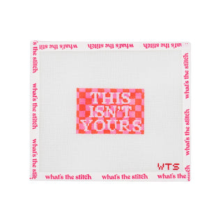 This Isn't Yours Luggage Tag Canvas
